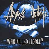 Angelic Upstarts : Who killed liddle ?